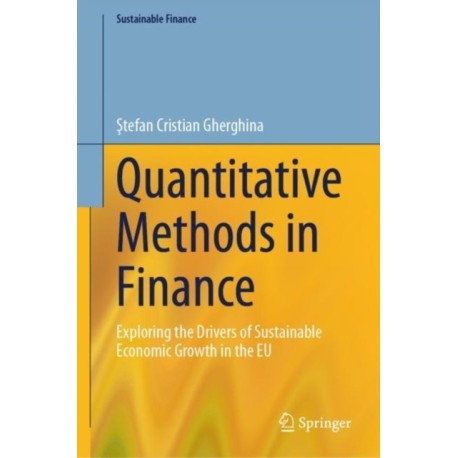 Quantitative Methods in Finance: Exploring the Drivers of Sustainable Economic Growth in the EU