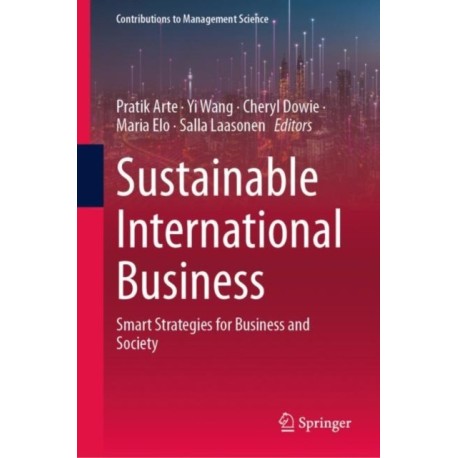 Sustainable International Business: Smart Strategies for Business and Society