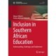 Inclusion in Southern African Education: Understanding, Challenges and Enablement