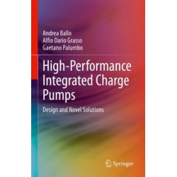 High-Performance Integrated Charge Pumps: Design and Novel Solutions