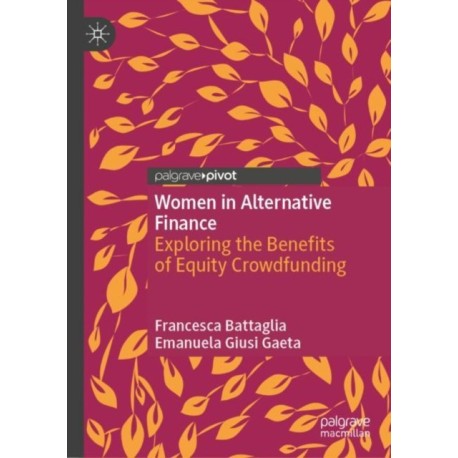 Women in Alternative Finance: Exploring the Benefits of Equity Crowdfunding