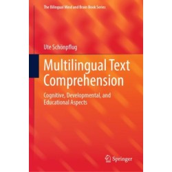 Multilingual Text Comprehension: Cognitive, Developmental, and Educational Aspects