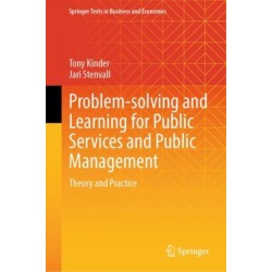 Problem-solving and Learning for Public Services and Public Management: Theory and Practice