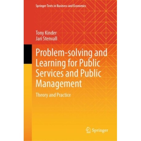 Problem-solving and Learning for Public Services and Public Management: Theory and Practice