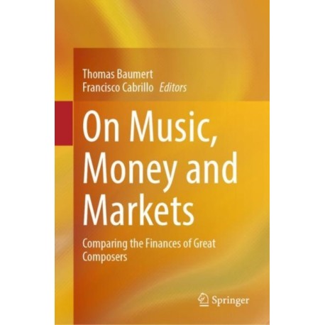 On Music, Money and Markets: Comparing the Finances of Great Composers