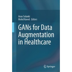 GANs for Data Augmentation in Healthcare