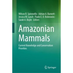 Amazonian Mammals: Current Knowledge and Conservation Priorities