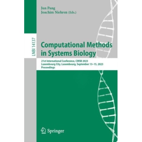 Computational Methods in Systems Biology: 21st International Conference, CMSB 2023, Luxembourg City, Luxembourg, September 13–15, 2023, Proceedings