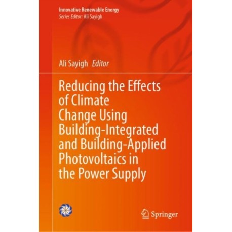 Reducing the Effects of Climate Change Using Building-Integrated and Building-Applied Photovoltaics in the Power Supply