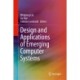 Design and Applications of Emerging Computer Systems