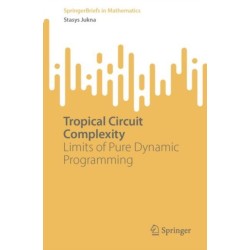 Tropical Circuit Complexity: Limits of Pure Dynamic Programming