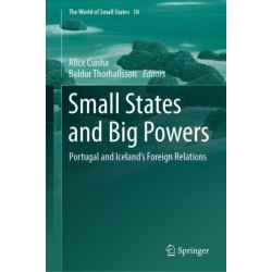 Small States and Big Powers: Portugal and Iceland’s Foreign Relations