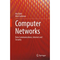 Computer Networks: Data Communications, Internet and Security