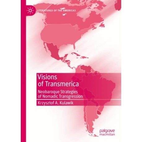 Visions of Transmerica: Neobaroque Strategies of Nomadic Transgression