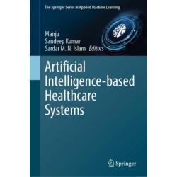 Artificial Intelligence-based Healthcare Systems