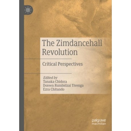 The Zimdancehall Revolution: Critical Perspectives