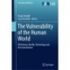 The Vulnerability of the Human World: Well-being, Health, Technology and the Environment