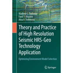 Theory and Practice of High Resolution Seismic HRS-Geo Technology Application: Optimizing Environment Model Selection