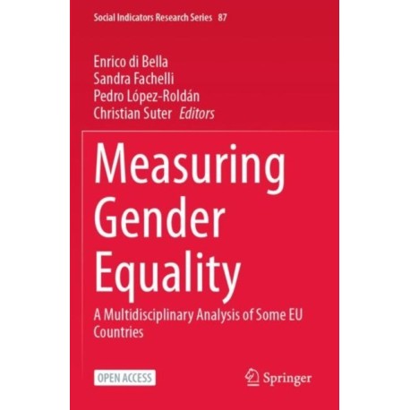 Measuring Gender Equality: A Multidisciplinary Analysis of Some EU Countries