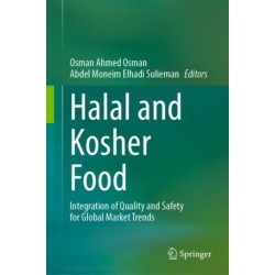 Halal and Kosher Food: Integration of Quality and Safety for Global Market Trends