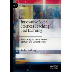 Innovative Social Sciences Teaching and Learning: Facilitating Students' Personal Growth and Career Success
