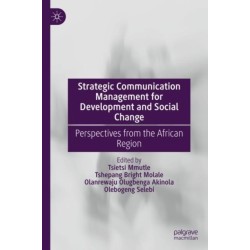 Strategic Communication Management for Development and Social Change: Perspectives from the African Region