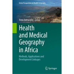 Health and Medical Geography in Africa: Methods, Applications and Development Linkages