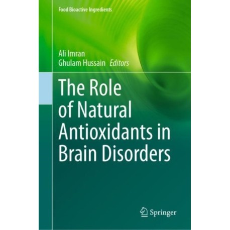 The Role of Natural Antioxidants in Brain Disorders