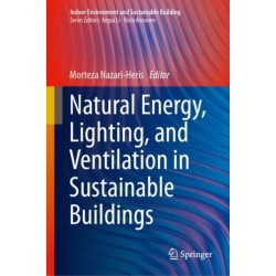 Natural Energy, Lighting, and Ventilation in Sustainable Buildings