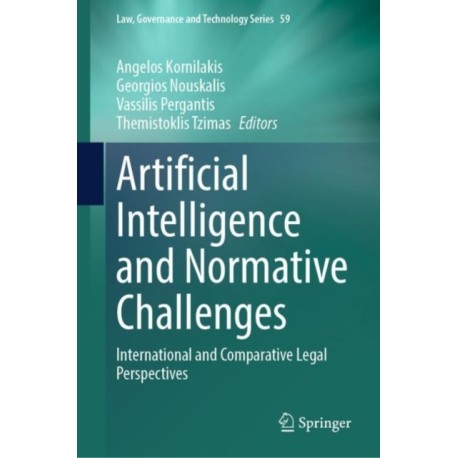 Artificial Intelligence and Normative Challenges: International and Comparative Legal Perspectives