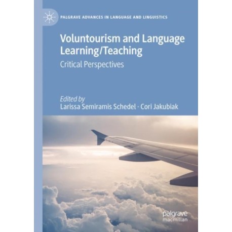 Voluntourism and Language Learning/Teaching: Critical Perspectives