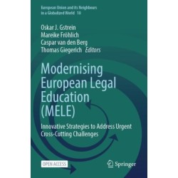 Modernising European Legal Education (MELE): Innovative Strategies to Address Urgent Cross-Cutting Challenges