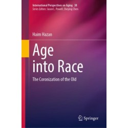 Age into Race: The Coronization of the Old