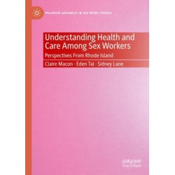 Understanding Health and Care Among Sex Workers: Perspectives From Rhode Island