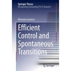 Efficient Control and Spontaneous Transitions