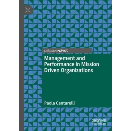 Management and Performance in Mission Driven Organizations