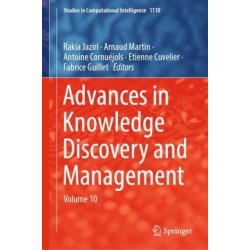 Advances in Knowledge Discovery and Management: Volume 10