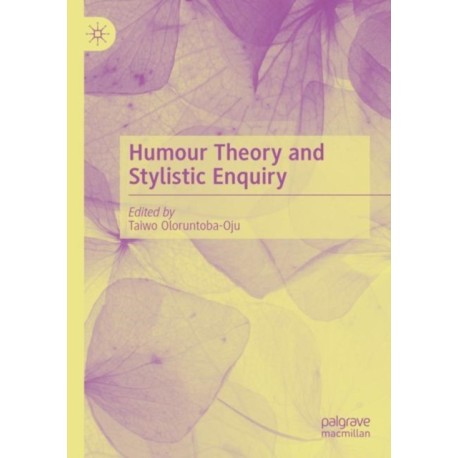 Humour Theory and Stylistic Enquiry