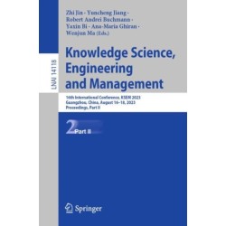 Knowledge Science, Engineering and Management: 16th International Conference, KSEM 2023, Guangzhou, China, August 16–18, 2023, Proceedings, Part II