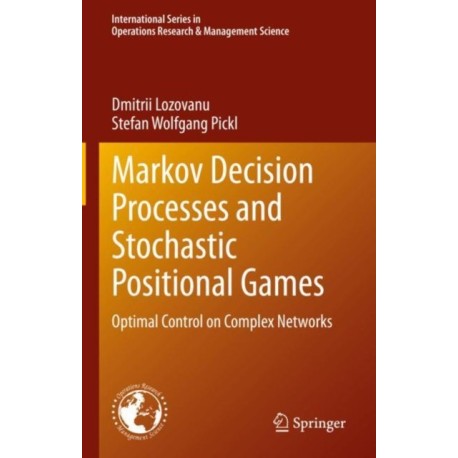 Markov Decision Processes and Stochastic Positional Games: Optimal Control on Complex Networks