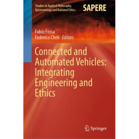 Connected and Automated Vehicles: Integrating Engineering and Ethics