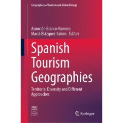 Spanish Tourism Geographies: Territorial Diversity and Different Approaches