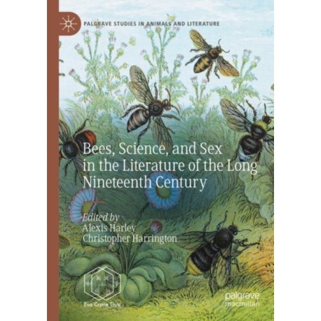 Bees, Science, and Sex in the Literature of the Long Nineteenth Century
