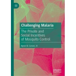 Challenging Malaria: The Private and Social Incentives of Mosquito Control