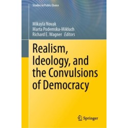 Realism, Ideology, and the Convulsions of Democracy