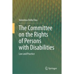 The Committee on the Rights of Persons with Disabilities: Law and Practice