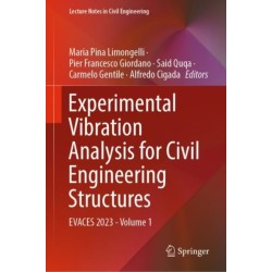 Experimental Vibration Analysis for Civil Engineering Structures: EVACES 2023 - Volume 1