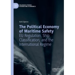 The Political Economy of Maritime Safety: EU Regulation, Ship Classification, and the International Regime