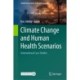 Climate Change and Human Health Scenarios: International Case Studies