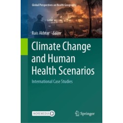 Climate Change and Human Health Scenarios: International Case Studies
